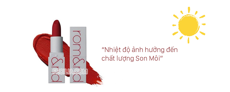 Nhiệt độ ảnh hưởng chất lượng son môi