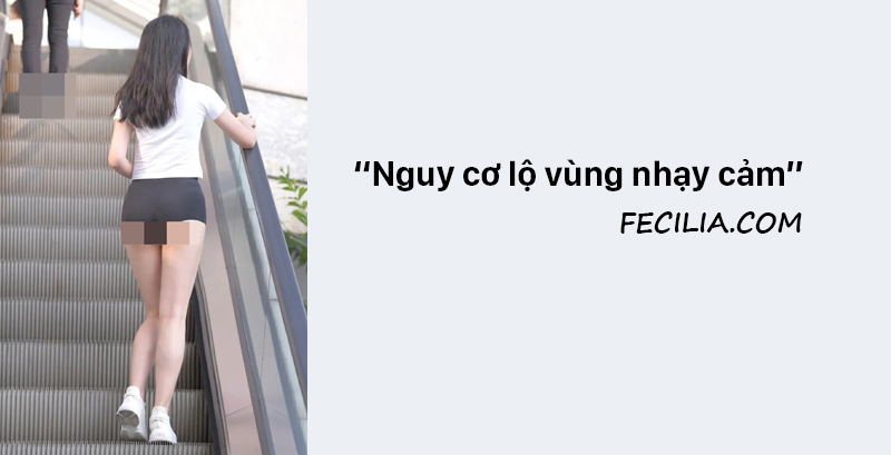 Lộ vùng nhạy cảm khi ra đường 