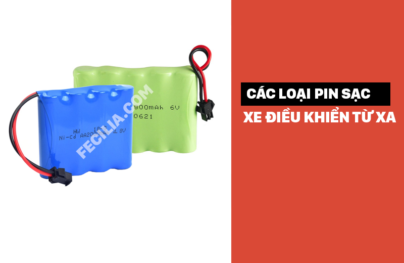 Các loại Pin Sạc Xe Điều Khiển Từ Xa